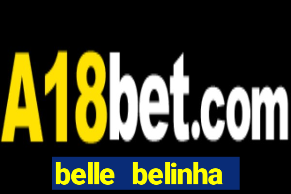 belle belinha vazados privacy